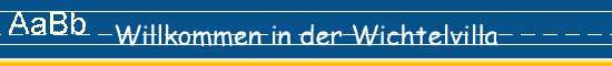 Willkommen in der Wichtelvilla